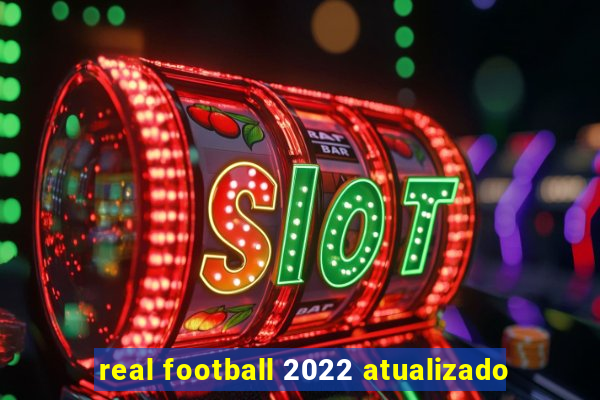 real football 2022 atualizado